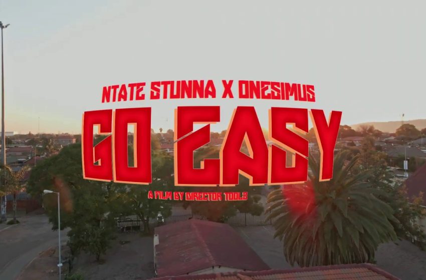  Ntate_Stunna-x-Onesimus_-_Go_Easy