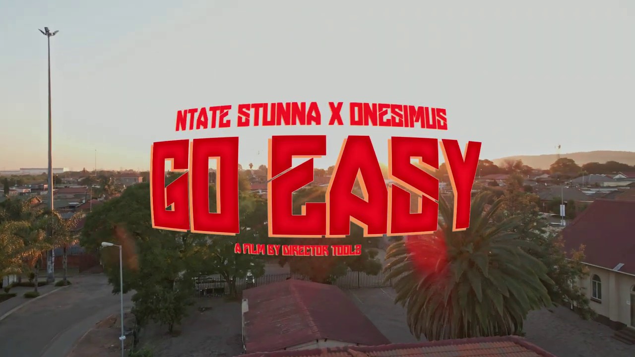 Ntate_Stunna-x-Onesimus_-_Go_Easy