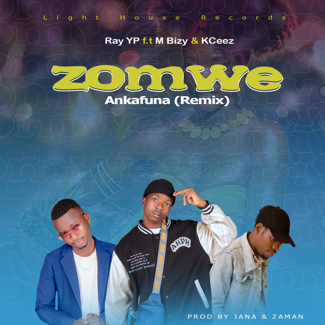 Ray-YP-ft-M-Bizy x -KCeez-Zomwe_ankafuna_Remix-Prod-by_Jana__Zamani