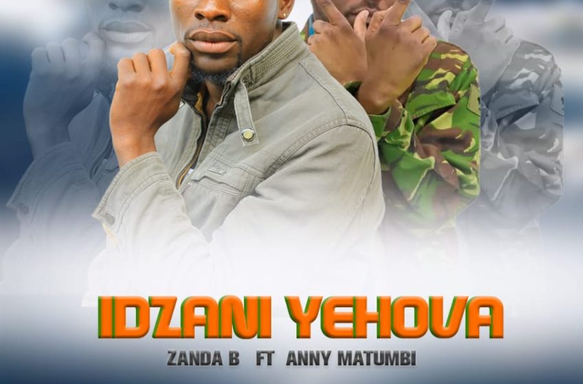  Xander-B-ft-Anny-Matumbi-Idzani-Yehova-prod-Yuze-Uganda