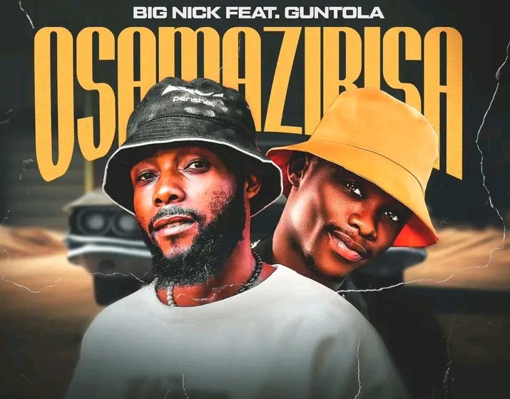 Big-Nick-ft-Guntolah-Osamazibisa-prod-by-Fox-G-n-Dubs
