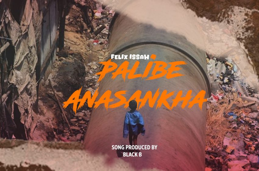 Felix-Issah_Palibe-Anasakha-Prod-by-Black-BJeazzman