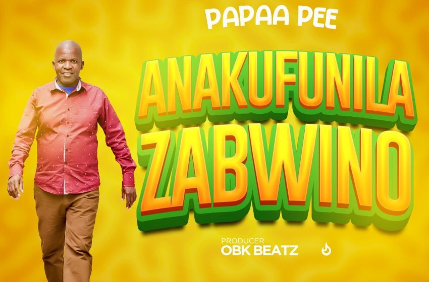 Papaa-pee-Anakufunila-Zabwino-prod-by-OBK-BEATS