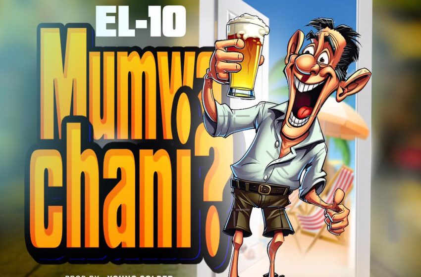  El-10-Mumwa-chani-Prod-By-Soldier-Onyeti-@-u-deh-same-sounds