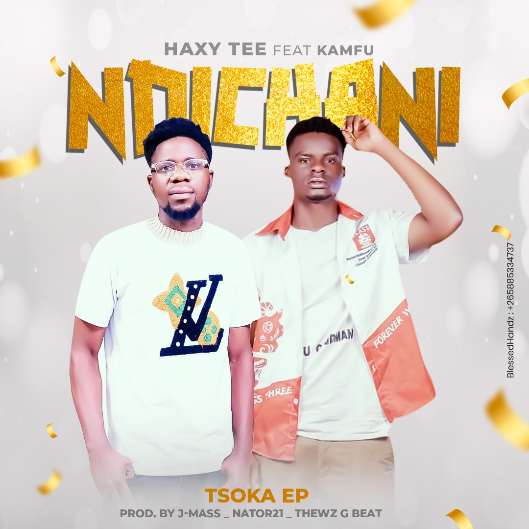 Haxy-Tee-ft-kamfu-ndichani-prod-by-j-mass-x-nator-21-x-Thewz-G-beat