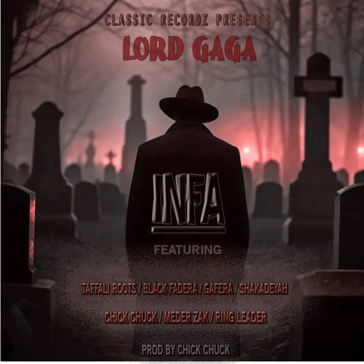 Lord-gaga-ft-Taffali-roots-x-dander-fadera-x-Gafera-x-shakadeyah-x-chick-chuck-x-meder-zak-x-Ring-leader-infa-prod-by-chick-chuck