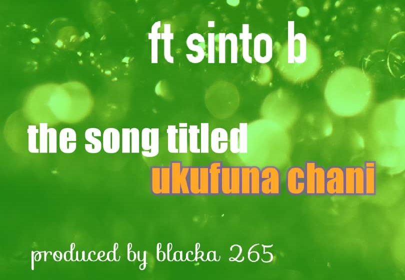  Nice-Man-ft-Sinto-B-Ukufuna-Chani_Prod-by-Blacka-Twosixfive