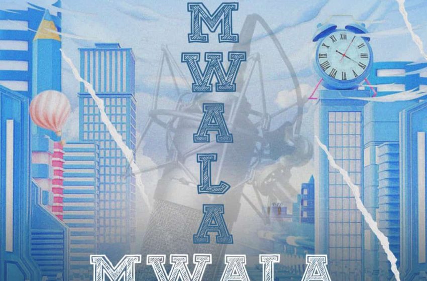  Ex-movement-Mwala-Mwala-Prod-by-DjBrown