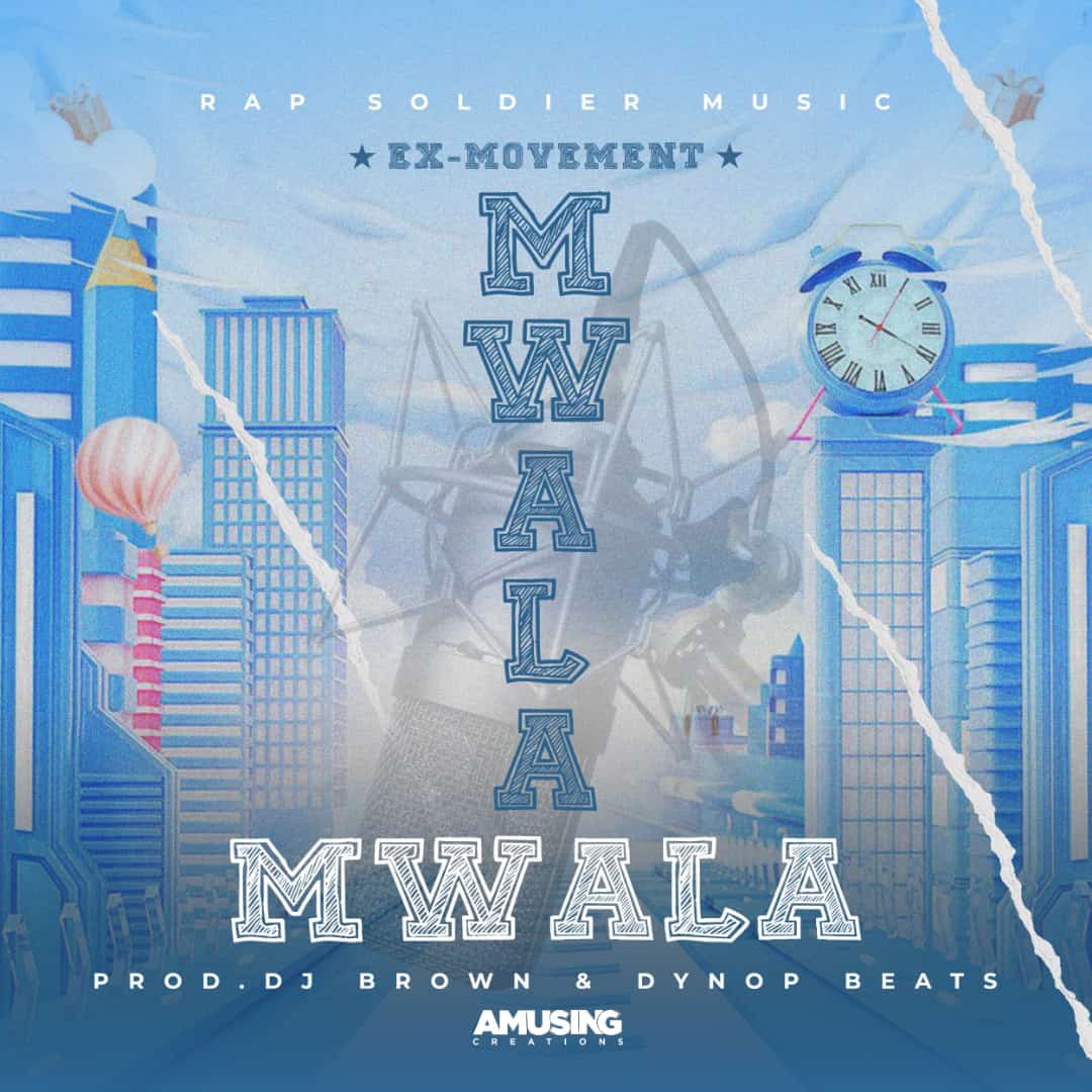 Ex-movement-Mwala-Mwala-Prod-by-DjBrown