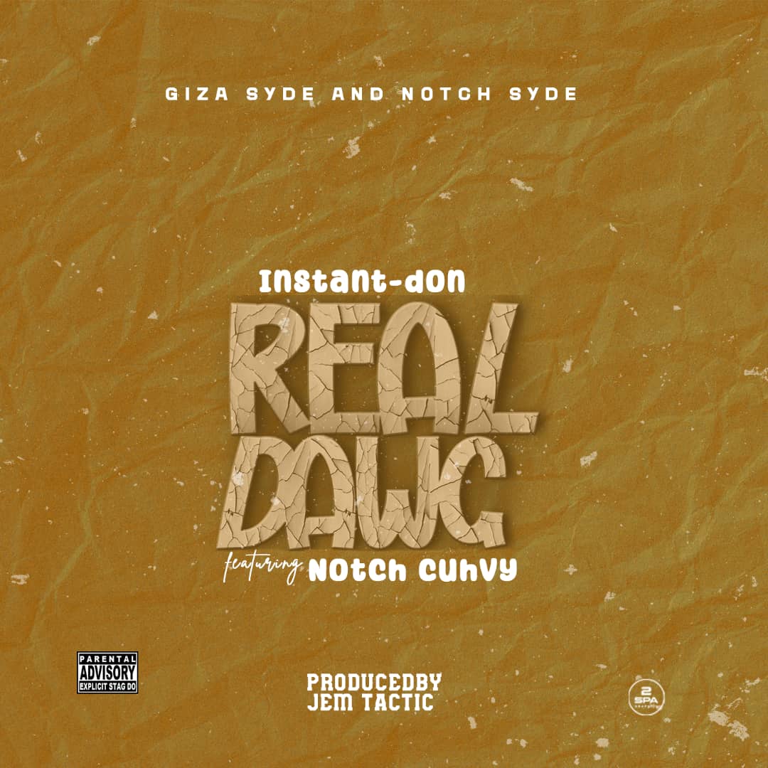 Instant-Don-ft-Notch-Cuhvy-Real-dawg-Prod-by-Jem-Tactic