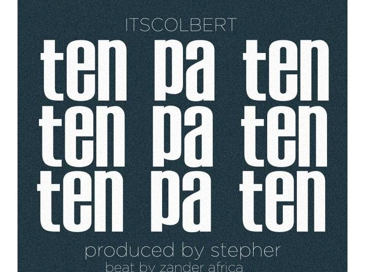  ItsColbert-Ten-Pa-Ten-Prod-by-Stepher-Zander-Africa