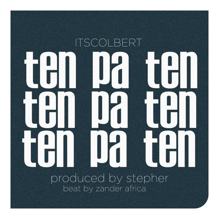 ItsColbert-Ten-Pa-Ten-Prod-by-Stepher-Zander-Africa