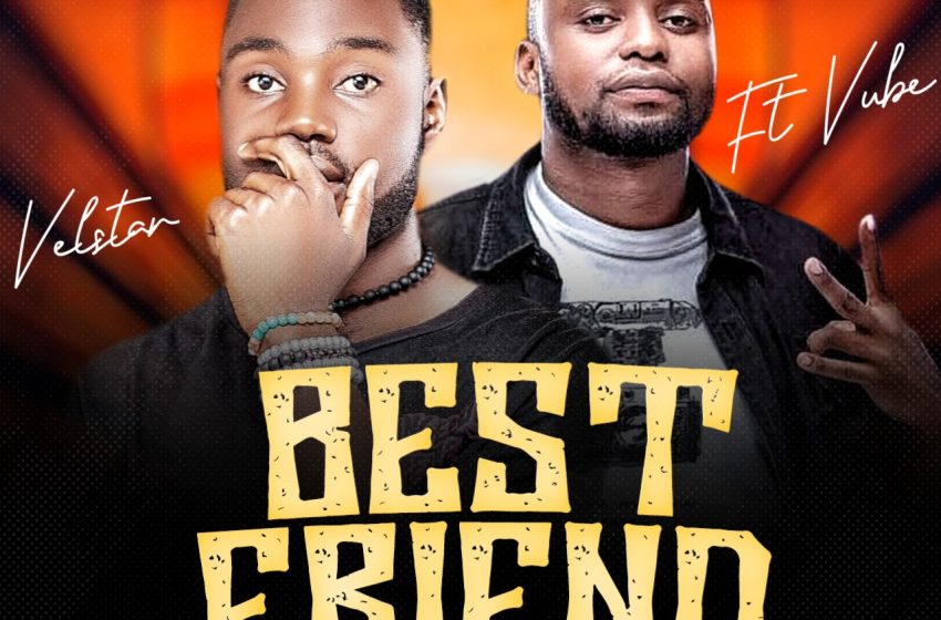  Velstar-Ft-Vube-Best-Friend-Prod-By-Ron-Viun