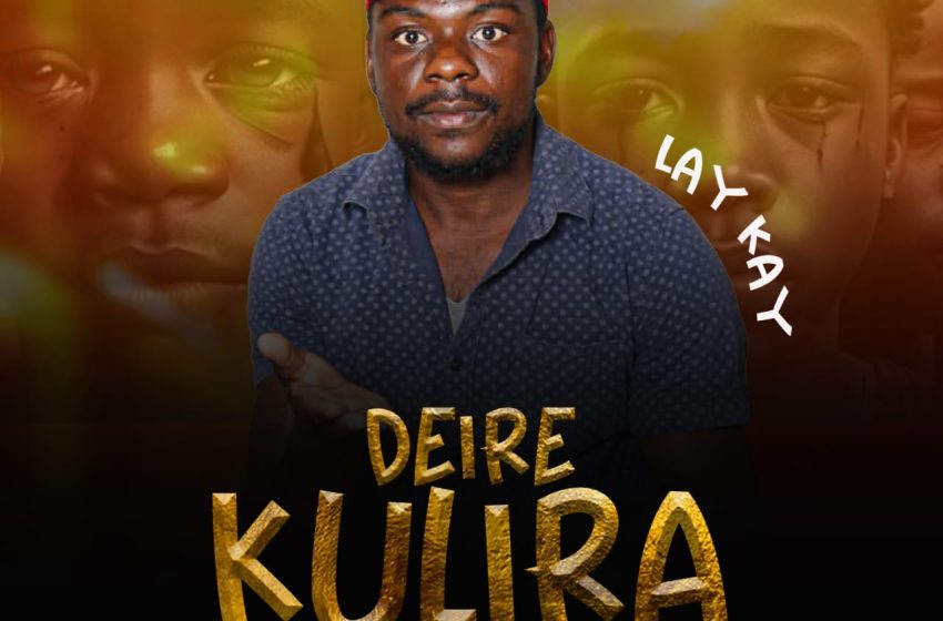 Lay-Kay-deira-kulira-prod-by-Lick-c