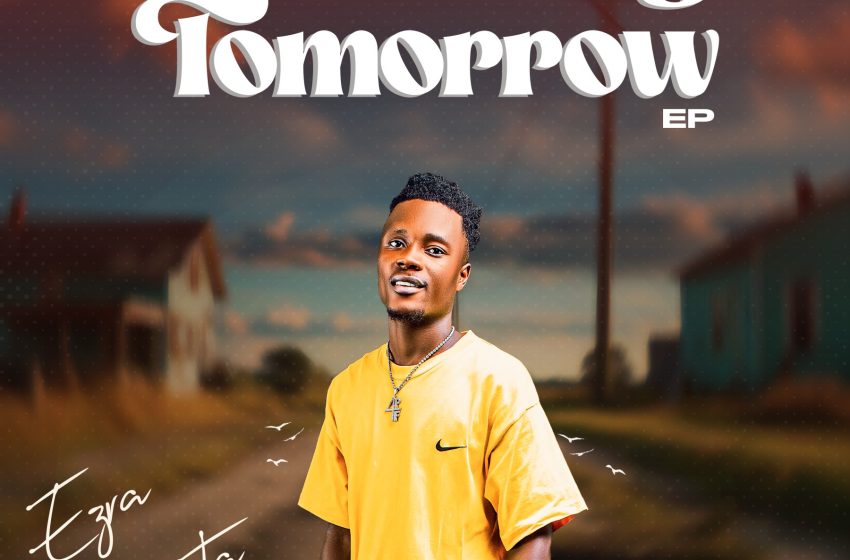  Watching Tomorrow Ep by Ezra Yobwata