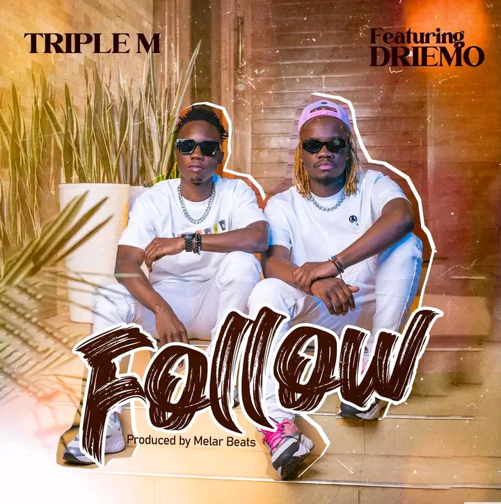 Triple_M_Ft_Driemo_-_Follow