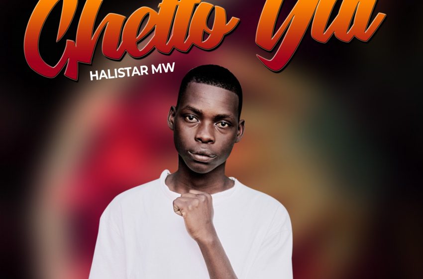 Halistar_Mw-Ghetto_Yut-Prod-by-Mickey_Taliban