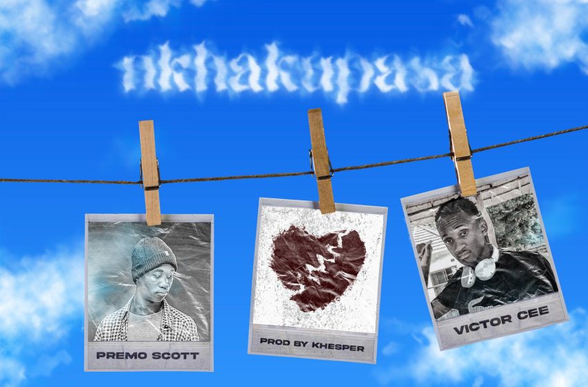 Premo-Scott-x-Victor-Cee-Nkhakupasa-Prod-by-Khesper-Mw