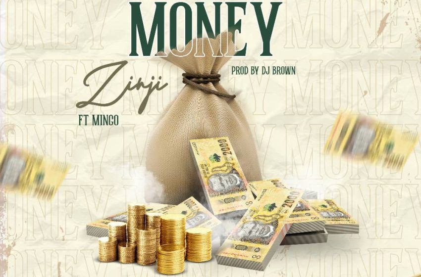 Zinji-ft-Mingo-money-Prod-by-DJBrown-Mingo-Beats