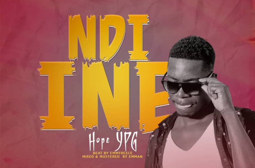  Hope-YPG-Ndine-ine-prod-by-emman-x-beat-emmtreece