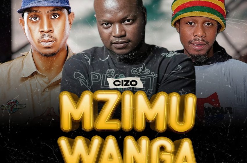 Cizo-ft-Blaka-Fella-LordGaga-Mzimu-Wanga-Prod-by-Taktic