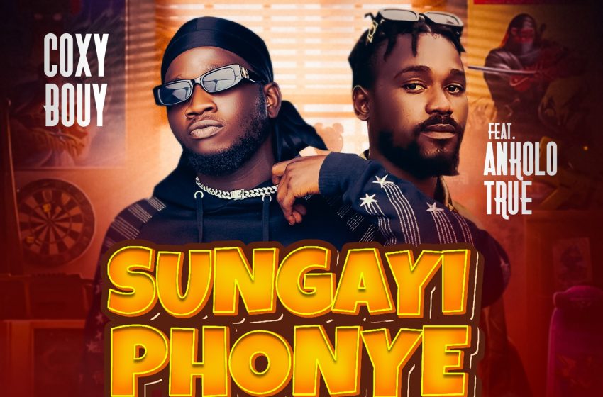  Coxy-Bouy-x-Ankolo-True-Sungayiphonye