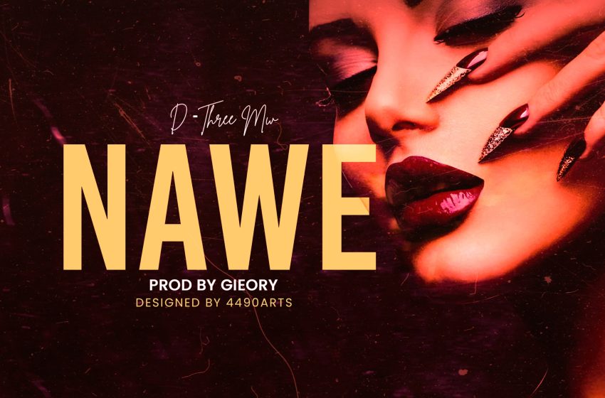  D-Three-Nawe-Prod-by-Gieory