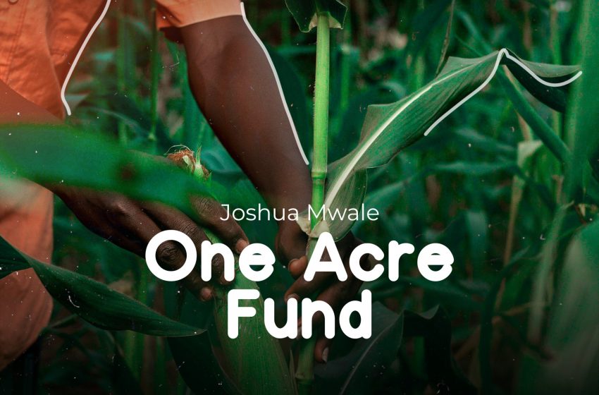  Joshua-Mwale-One-acre-fund-prod-by-j-plan-creation