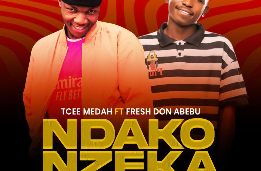  Tcee-Medah-ft-Fresh-Don-Abebu-Ndakonzeka-prod-by-dronie-x-Gaffa-beats