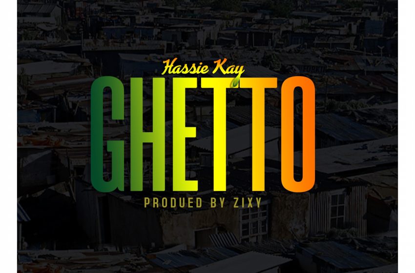  Hassie-Kay-Ghetto-Prod-By-Zixy