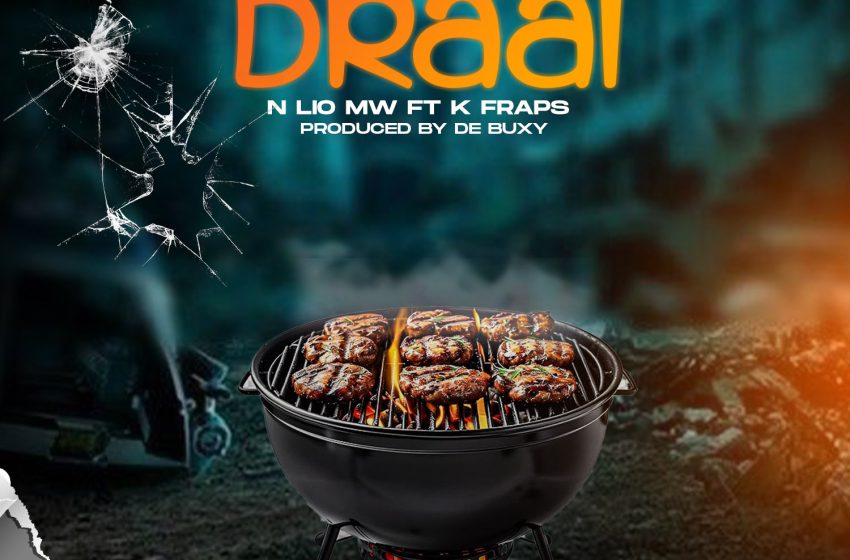  N-Lio-Mw_ft_K-Fraps-Braai-Prod-by-de-buxy