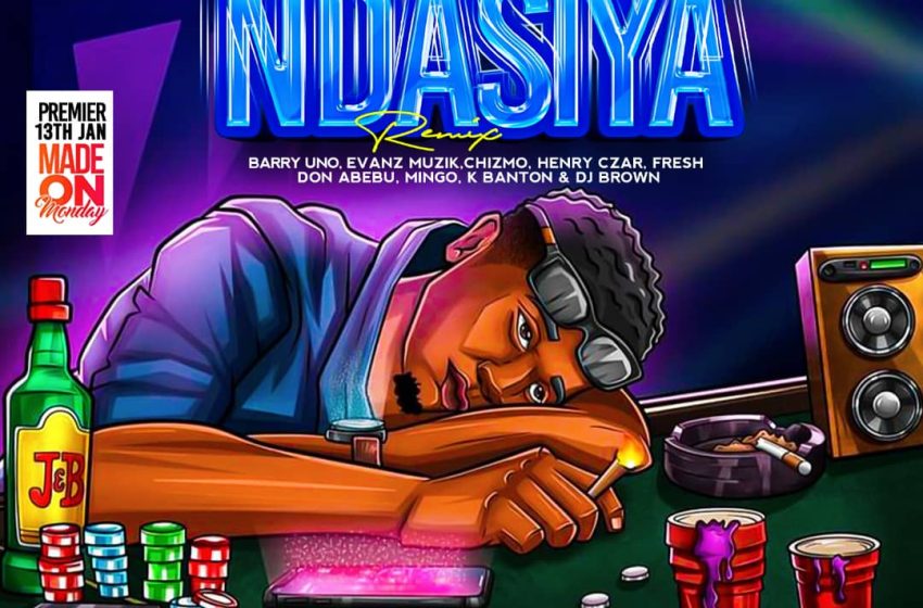  Buxy-ft-Barry-uno-x-Evanz-muzik-x-Chizmo-x-Henry-czar-x-Fresh-Don-Abebu-x-Mingo-x-K-banton-x-Dj-brown-Ndasiya-Remix-Prod-by-DjBrown-Mingo