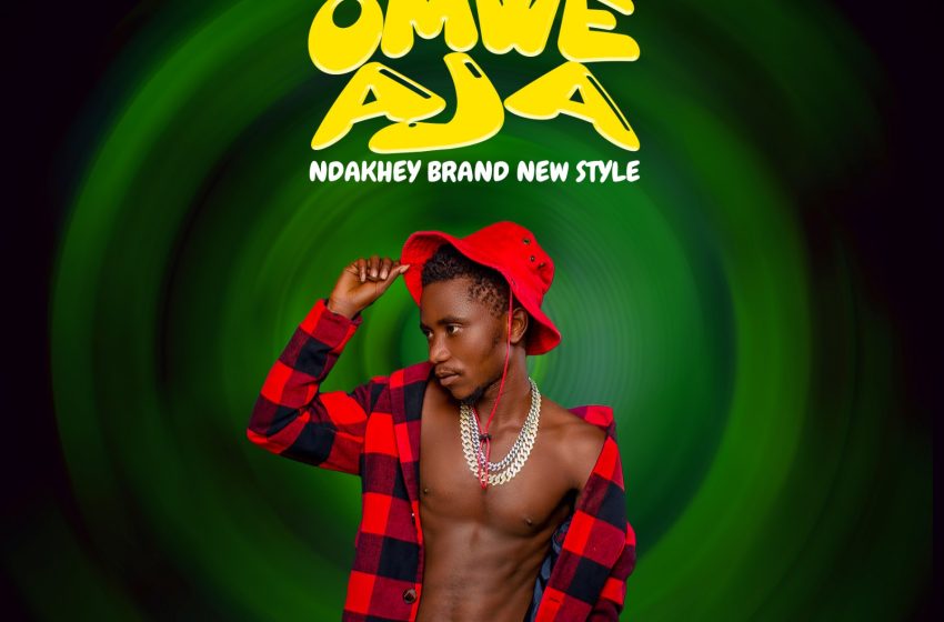 Ndakhey-brand-new-style-omwe-Aja-prod-by-youncon