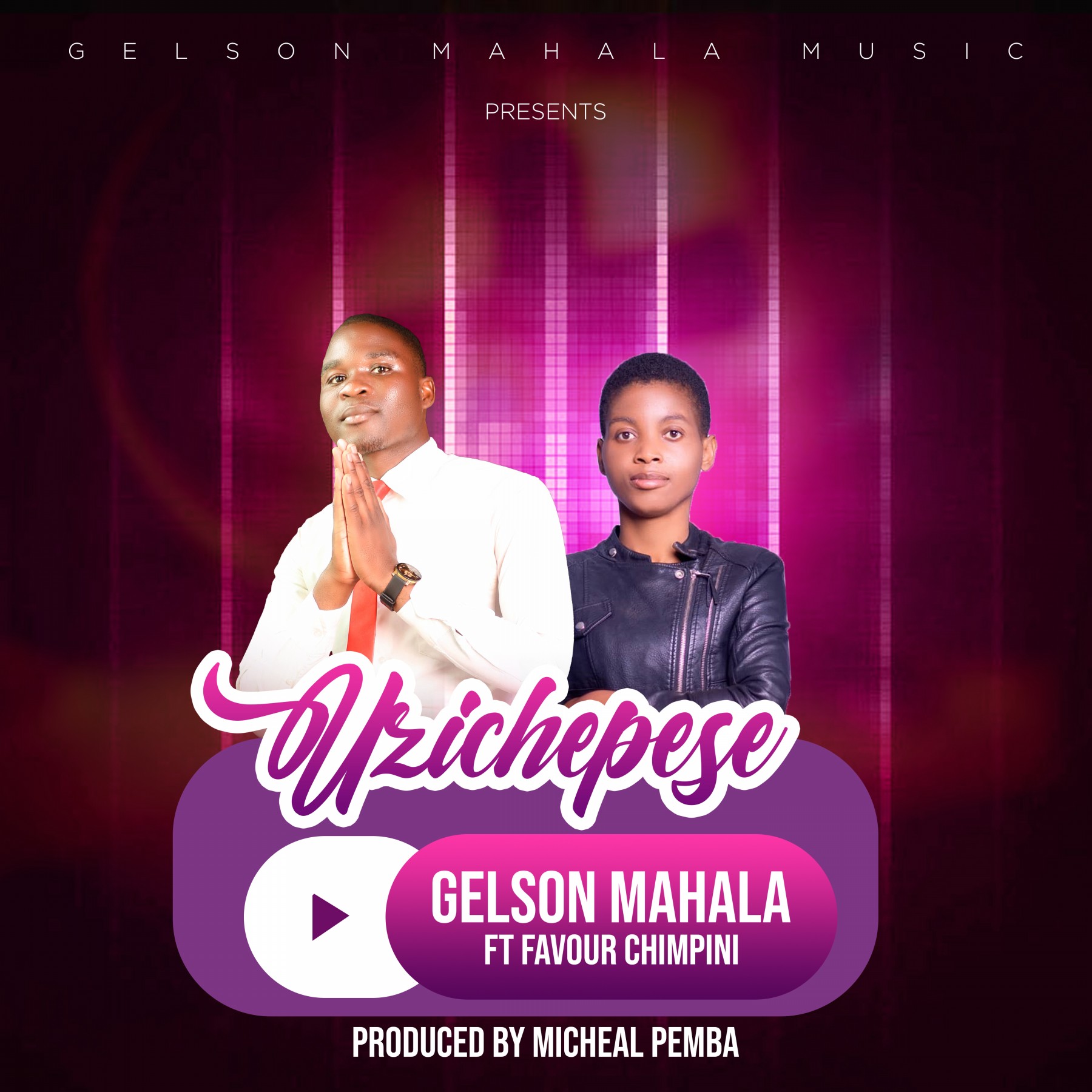 Gelson-mahala-ft-favour-chimpiniUzichepeseprod-by-Michael-pemba