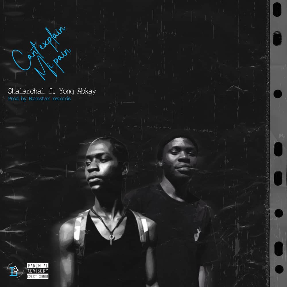Shalarchai-ft-Yong-Abkay-Cant-Explain-My-Pain