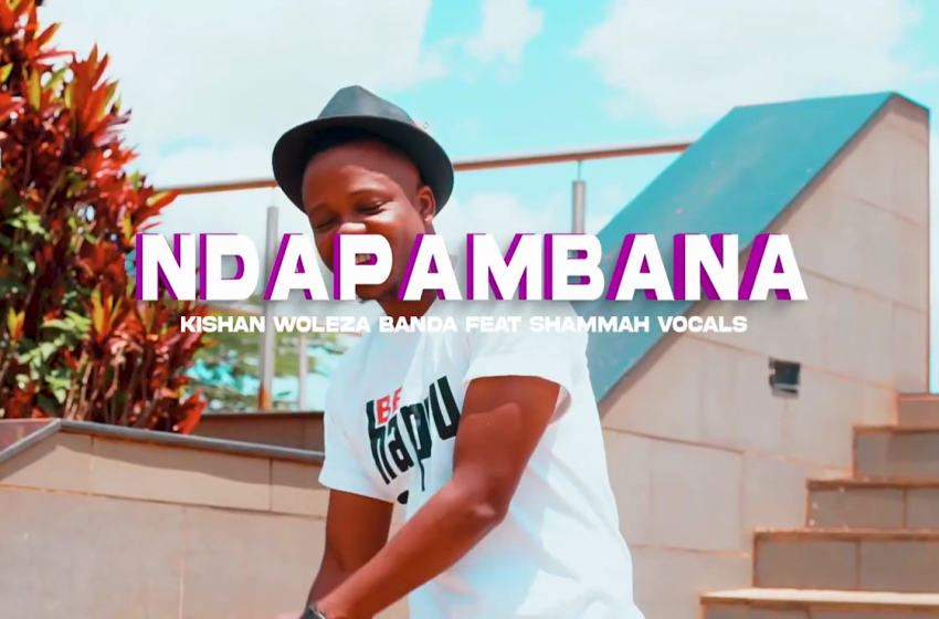 Kishan Woleza banda ft Shammal Vocalz Ndapambana official Music video