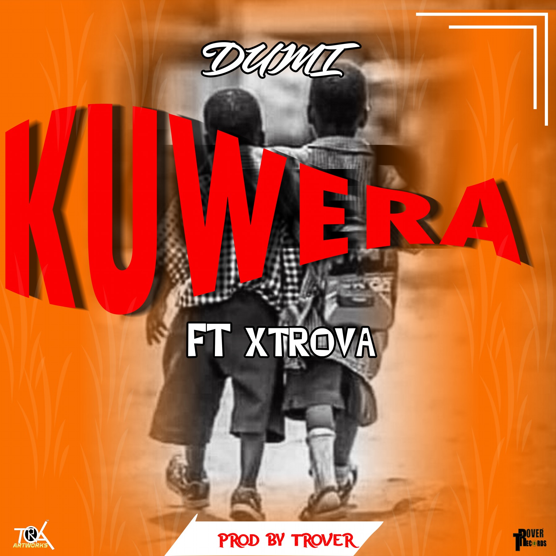 Dumie-ft-Xtrova_Kuwera-Prod-by-Trover