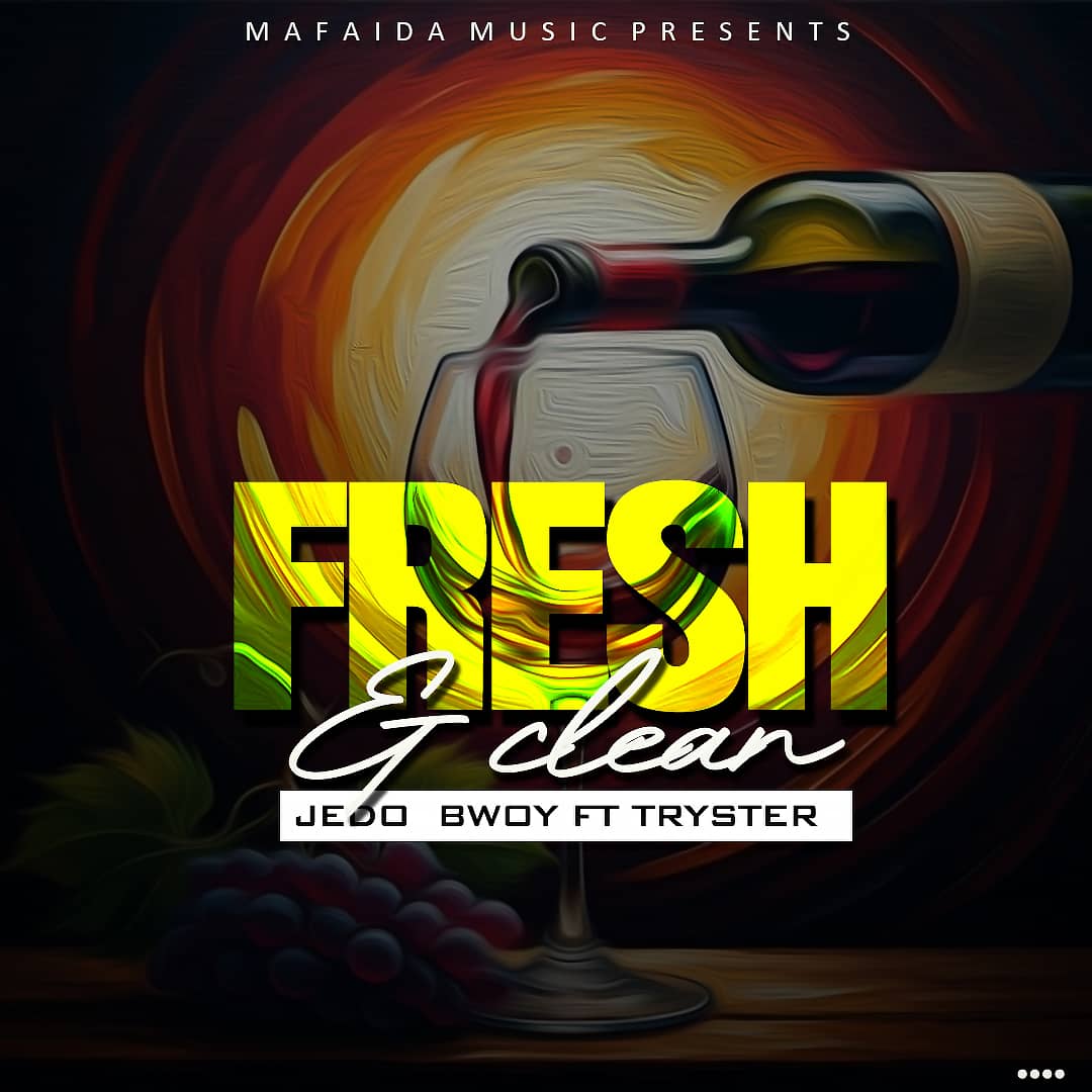 Jedo-bway-feat-Tryster-Fresh-and-clean-prod-by-pop-G