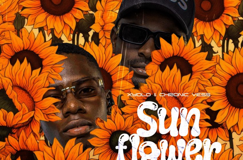  Xyolo ft Chronic-vess_Sunflower