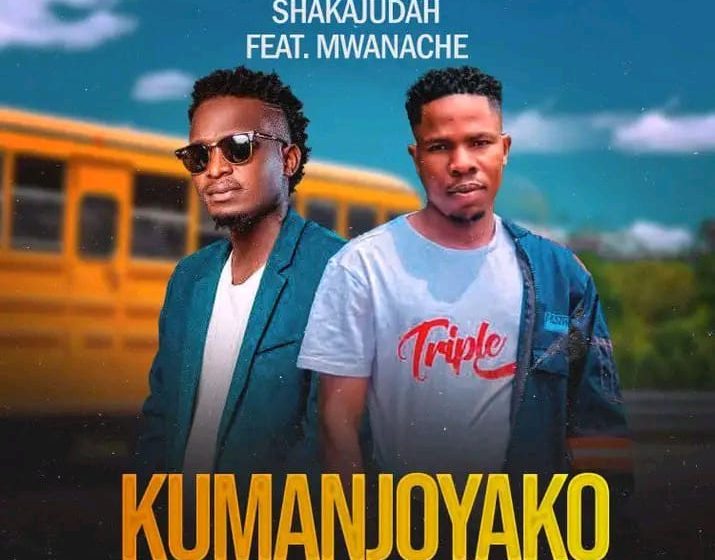 Shakajudah-ft-Mwanache-Kumanjoyako-Prod-by-NB-Records