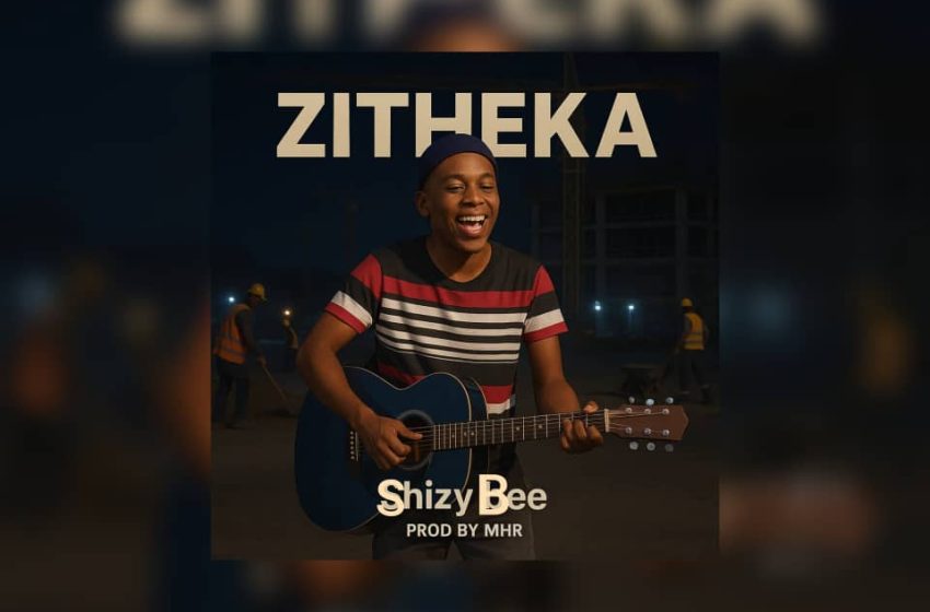 Shizy Bee Zitheka prod by MHR