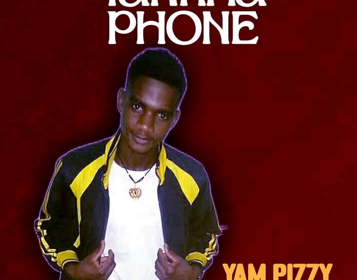 Yam-Pizzy-Yakha-phone-prod-by-savage-18-x-john-more