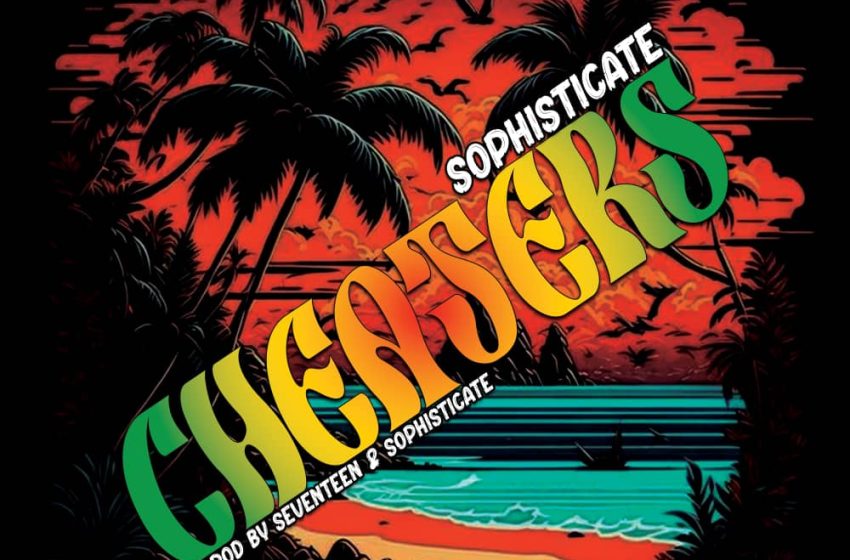  Sophisticate-Cheaters-Prod-by-Sophisticate-Seventeen