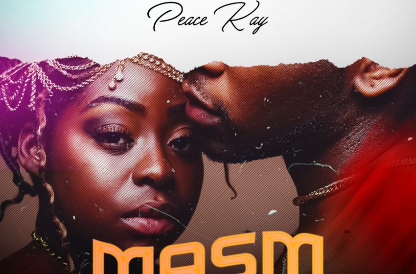  Peace-Kay-ft-Mick-Major_Masm-Prod_by_-Bonjex@DTM