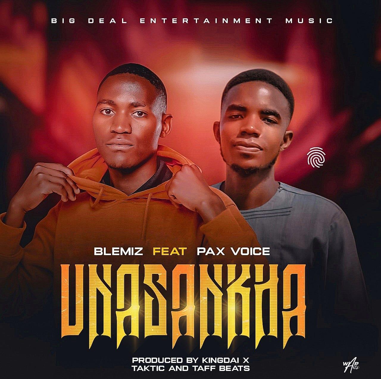 Blemiz Ft Pax Voice Unasankha