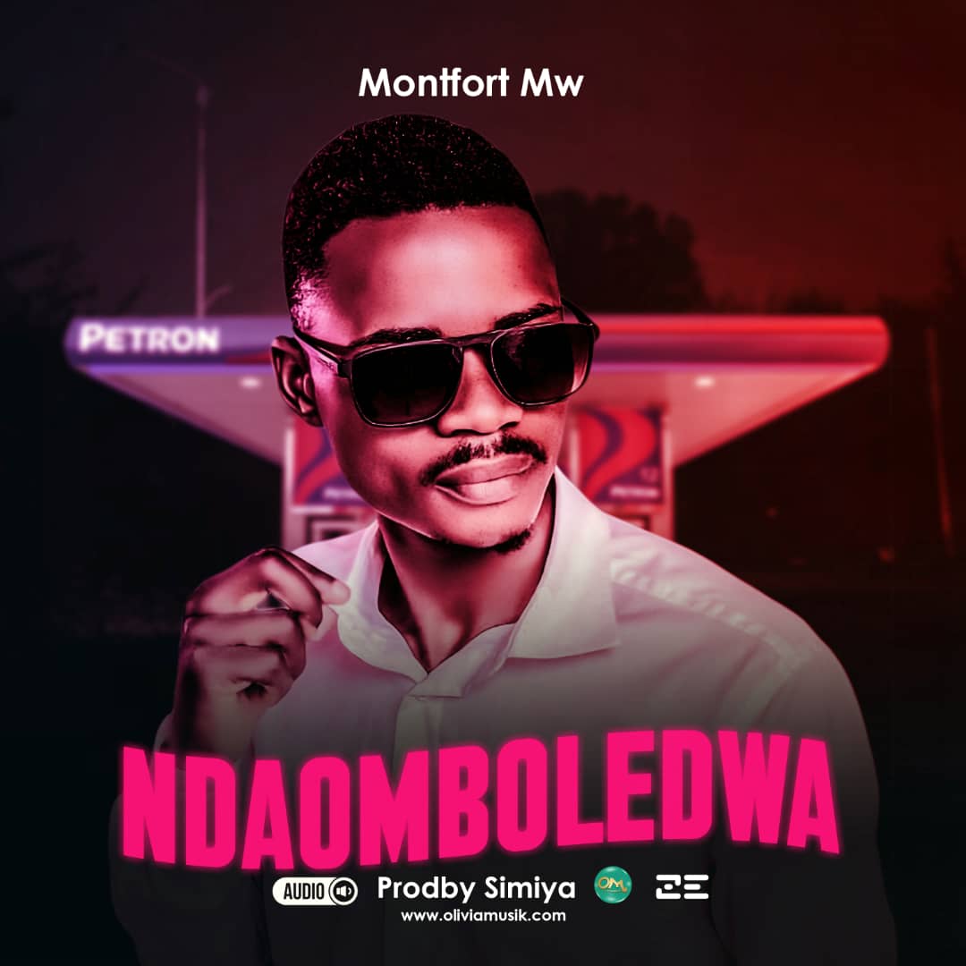 Montfort Mw Ndaomboledwa prod by Simiya