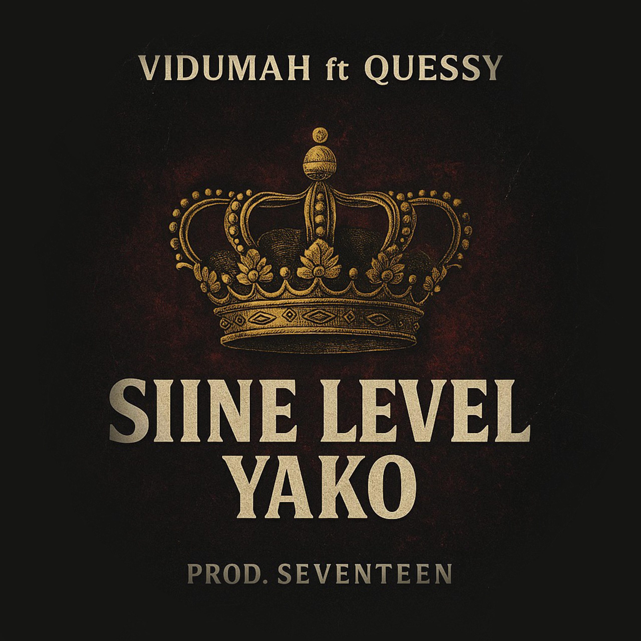 Vidumah ft Quessy_Level-yako_Prod-by-Seventeen