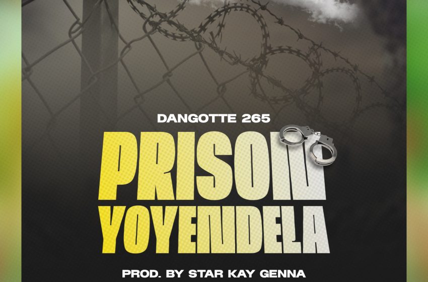  Dangote 265 Prison Yoyendela-Prod-by-Star-Kay-Genna