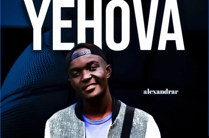  Alexandrar Yehova prod by Hillzbeats