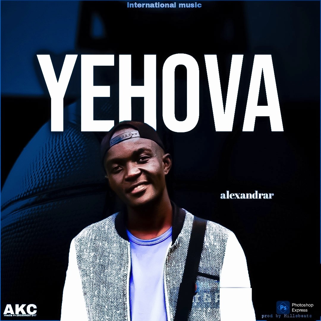 Alexandrar Yehova prod by Hillzbeats